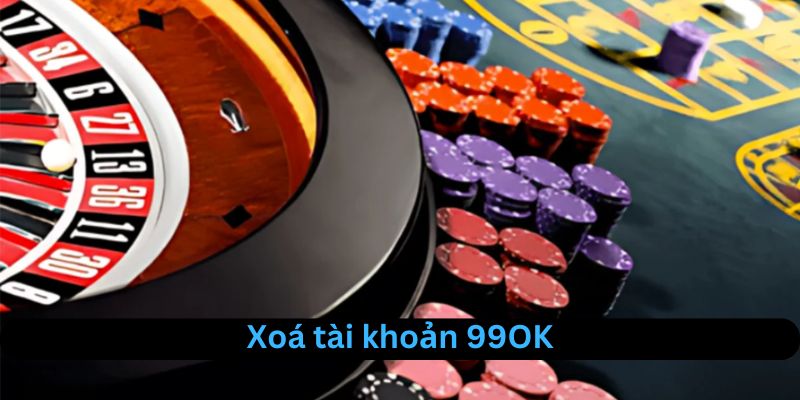 Xoá tài khoản 99OK